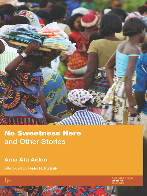 Title details for No Sweetness Here by Ama Ata Aidoo - Available
